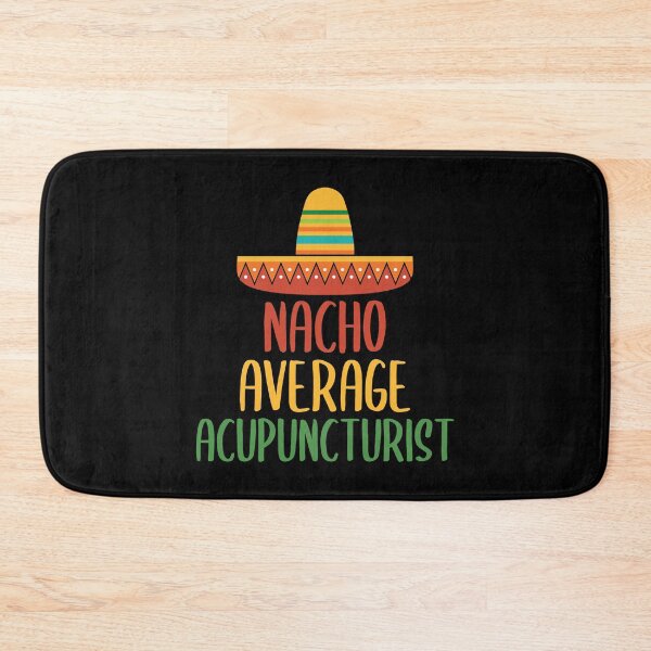 Item preview, Nacho Average Acupuncturist designed and sold by livegood.
