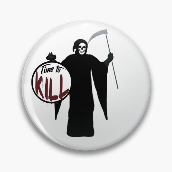 Item preview, Time to Kill designed and sold by laurenmoe.