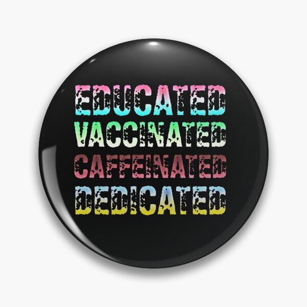 Item preview, Educated Vaccinated Caffeinated Dedicated designed and sold by Magic-Offers.