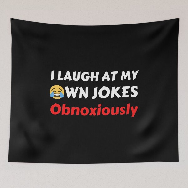 Item preview, I Laugh at my Own Jokes designed and sold by TommysShop.