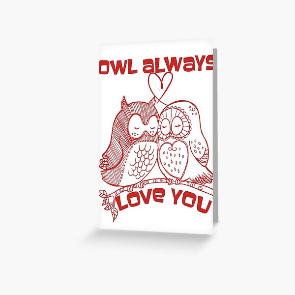 Romantic Owl Art Owl Always Love You Greeting Card Blank Anniversary Card I Ll Always Love You Romantic Card Love Paper Greeting Card Paper Paper Party Supplies