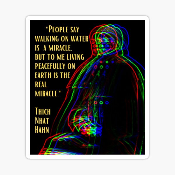 The Real Miracle, Thich Nhat Hahn Sticker