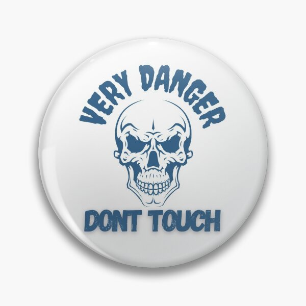 Item preview, Very Danger Dont Touch designed and sold by mgconseils.