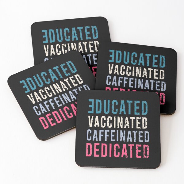 Item preview, educated vaccinated caffeinated dedicated designed and sold by MR20.