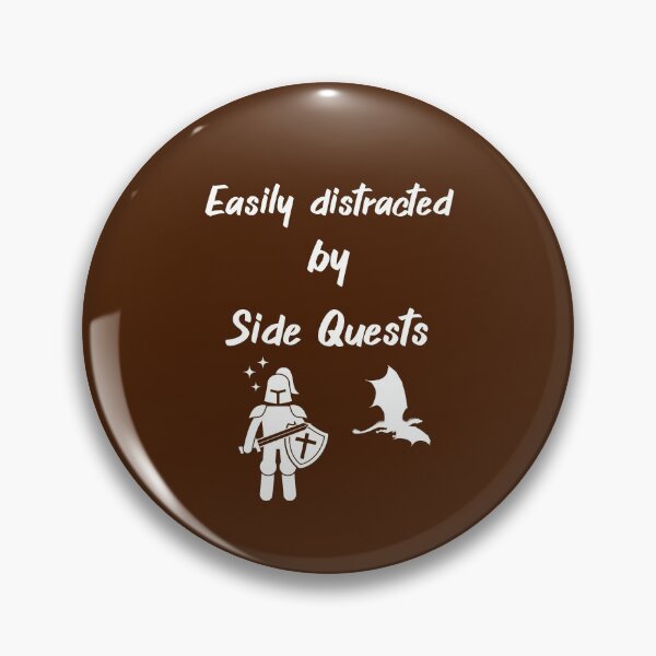 Item preview, Easily distracted by side quests designed and sold by Ollie P.  Leo.
