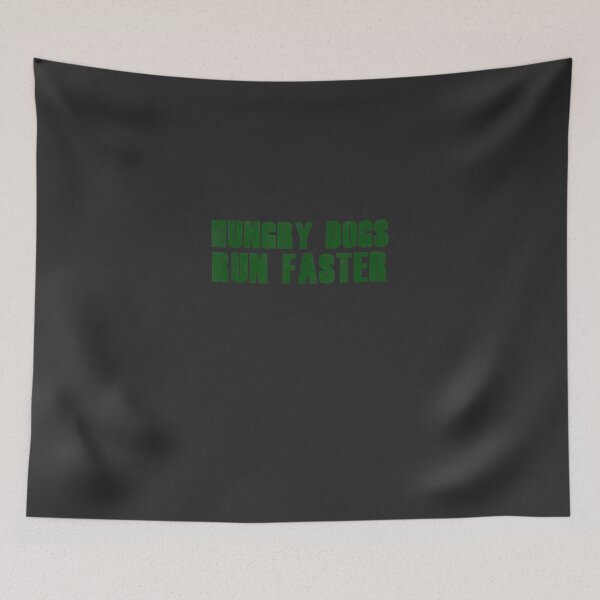 Item preview, HUNGRY DOGS RUN FASTER Gym Workout Sports Motivational Quote designed and sold by taralonda5c.
