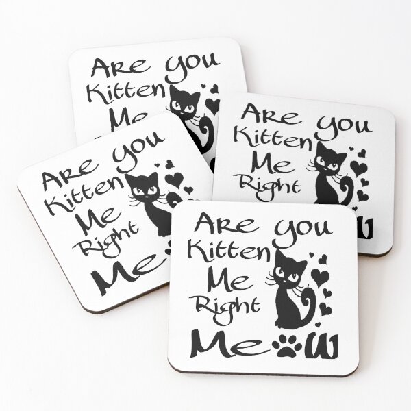 Item preview, Cute are you kitten me right meow shirt's, cute are you kitten me right meow phone cases, cute are you kitten me right meow mug, cute kitten art dress , cut kitten art masks  designed and sold by Poussyarts.