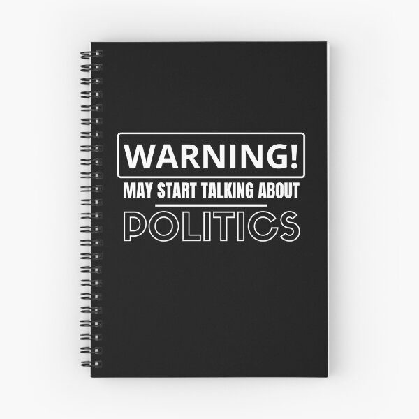 Item preview, Warning May Start Talking About Politics designed and sold by NeverGetsOld.