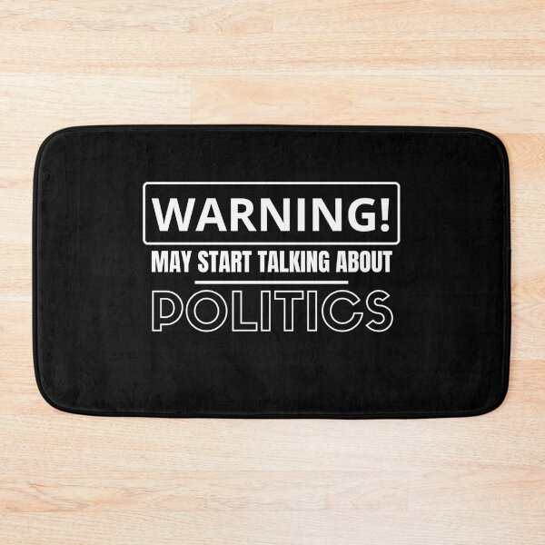 Item preview, Warning May Start Talking About Politics designed and sold by NeverGetsOld.