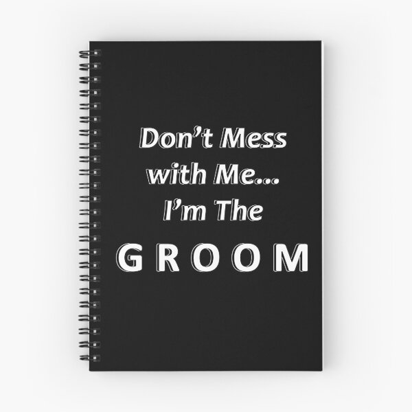 Item preview, Don't Mess with Me I'm the Groom designed and sold by JWIZZY.