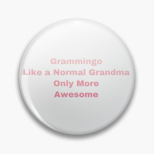 Item preview, Grammingo like a normal grandma only more awesome designed and sold by Yeewen88.