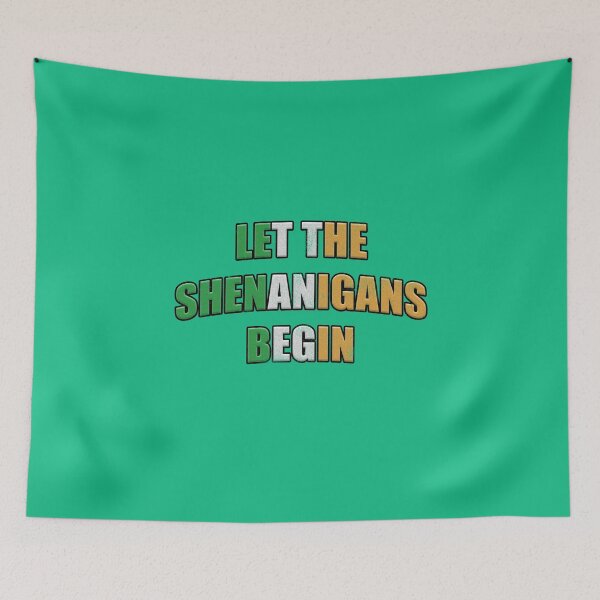 Item preview, Distressed Let the Shenanigans Begin Ireland Flag Colors designed and sold by RoserinArt.