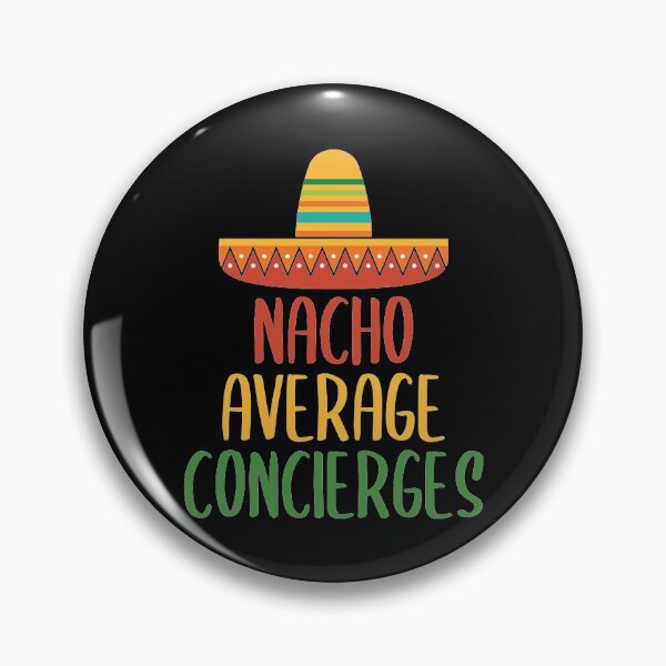 Item preview, Nacho Average Concierge designed and sold by livegood.