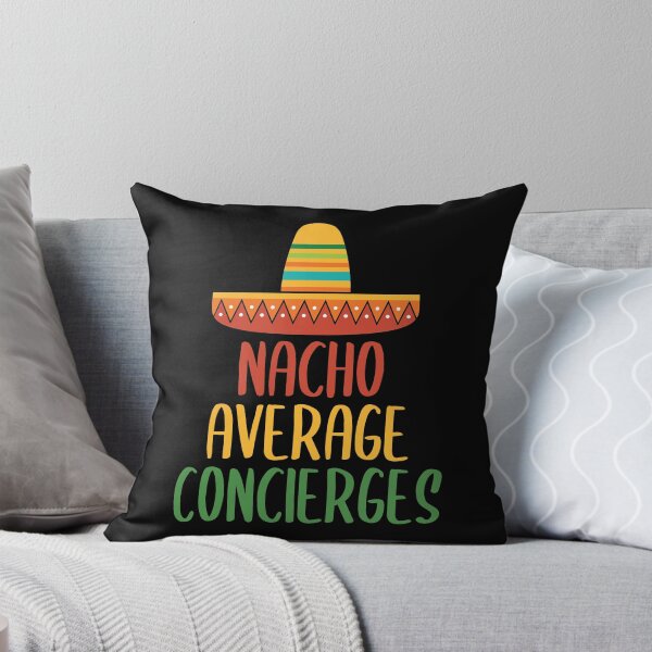 Item preview, Nacho Average Concierge designed and sold by livegood.