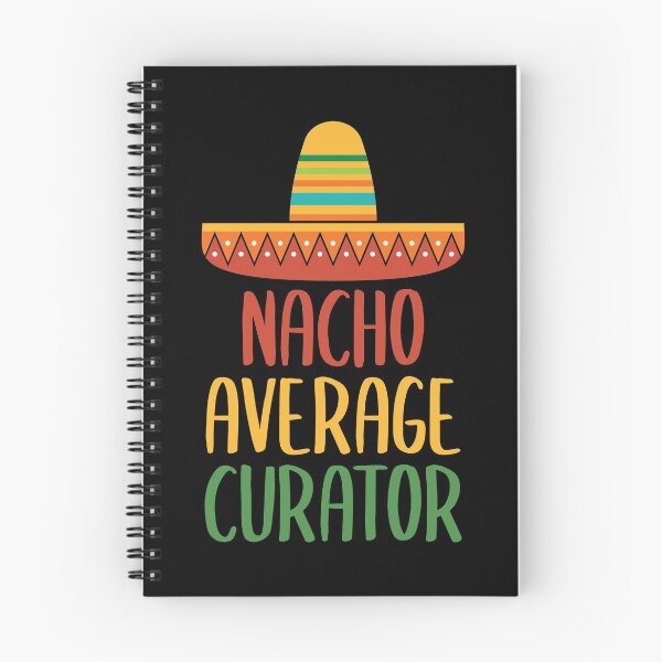 Item preview, Nacho Average Curator designed and sold by livegood.