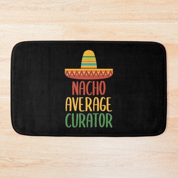 Item preview, Nacho Average Curator designed and sold by livegood.