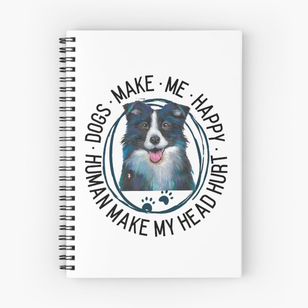 Item preview, Dogs make me happy humans make my head hurt. designed and sold by Tiffany Roy.
