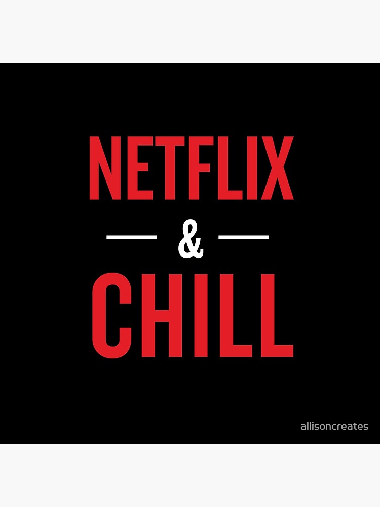 and Chill " Throw Pillow by allisoncreates Redbubble