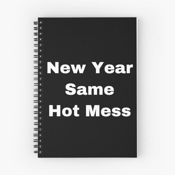Item preview, New Year Same Hot Mess designed and sold by Yeewen88.