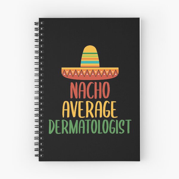 Item preview, Nacho Average Dermatologist designed and sold by livegood.