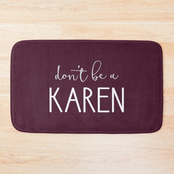 Item preview, Don't Be A Karen designed and sold by Amy VanMeter.