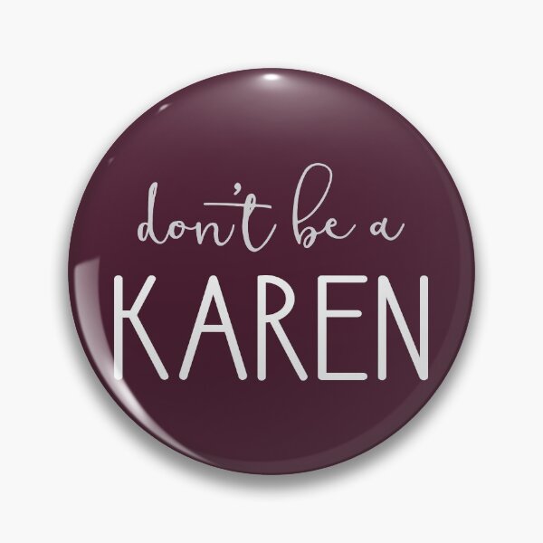 Item preview, Don't Be A Karen designed and sold by Amy VanMeter.