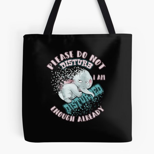 Item preview, Please Do Not Disturb I Am Disturbed Enough Already Funny Elephant designed and sold by BaseStore.