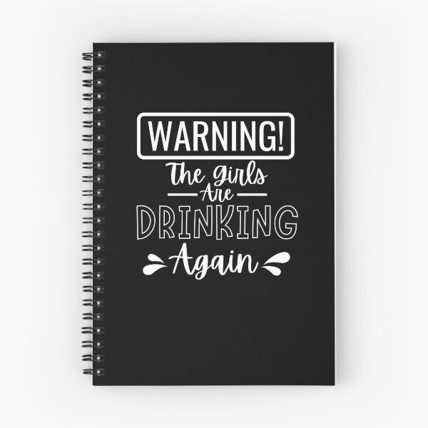 Item preview, Warning! The Girls are Drinking Again designed and sold by NeverGetsOld.