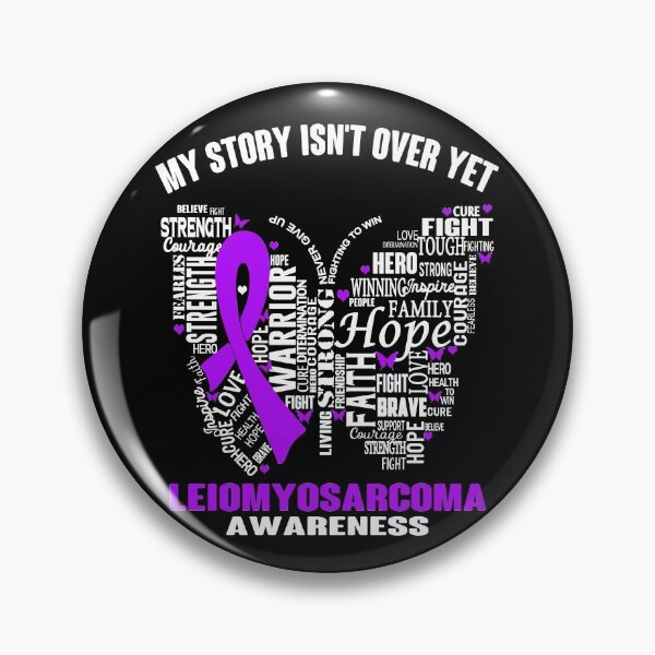 Item preview, My Story Isn't Over Yet Leiomyosarcoma Awareness designed and sold by RidnerStore.