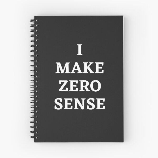 Item preview, I make zero sense designed and sold by InkTeeArt.