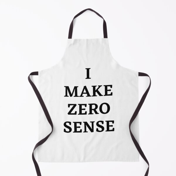 Item preview, I make zero sense designed and sold by InkTeeArt.