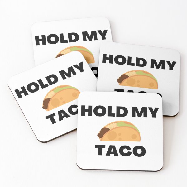 Item preview, hold my taco designed and sold by rtt-mer.