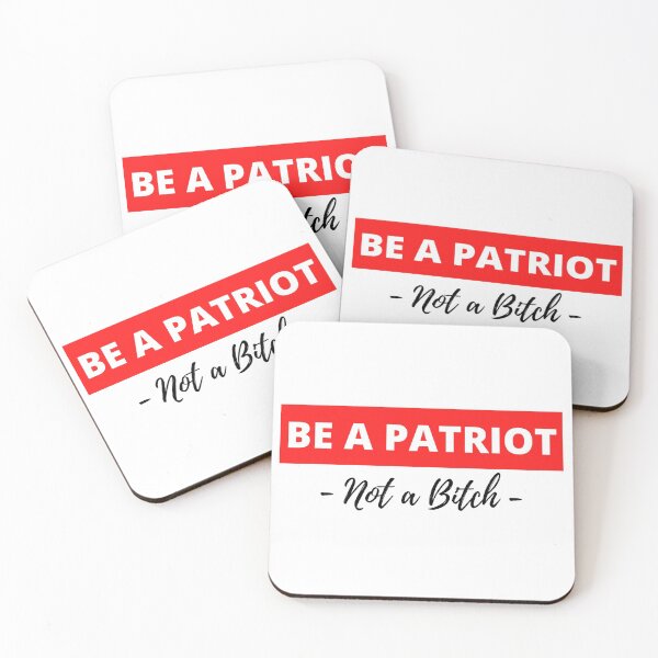 Item preview, Be a Patriot Not a B * tch designed and sold by BB4LProductions.