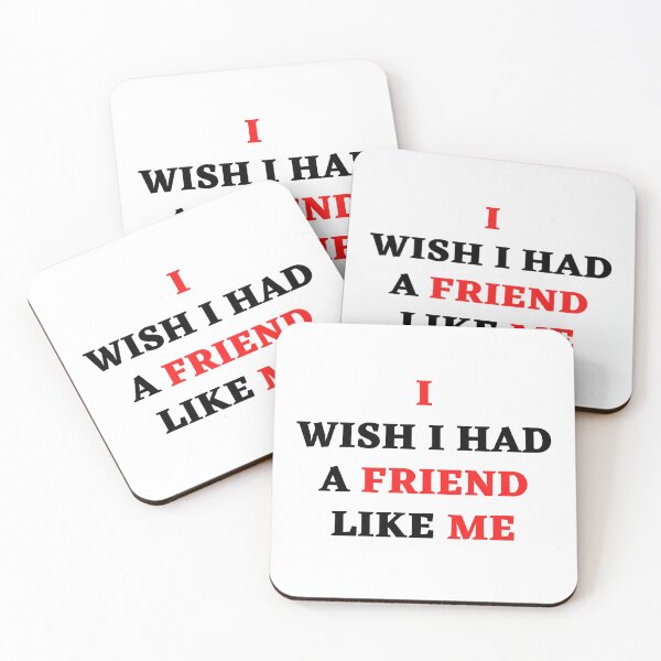 Item preview, I Wish I Had A Friend Like Me designed and sold by MohitJain1109.