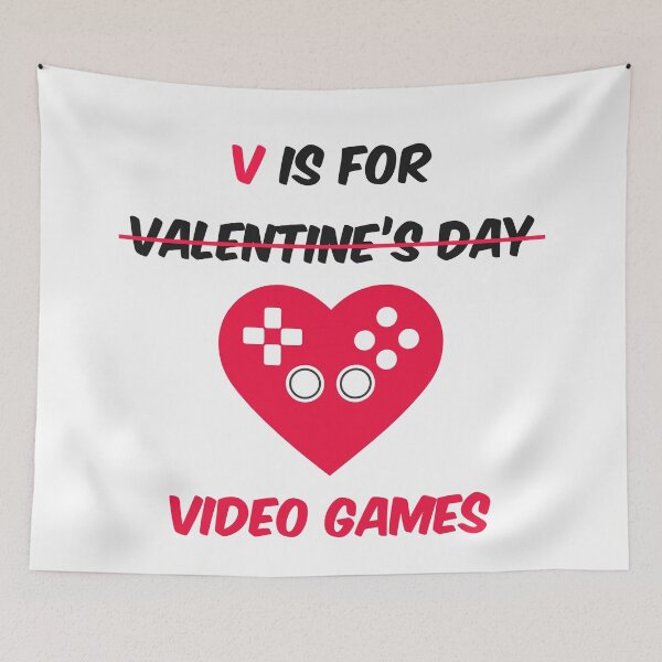 Item preview, v is for video games not valentines day designed and sold by Ashi17.