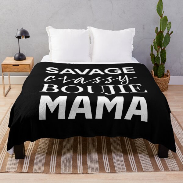 Item preview, Savage classy boujie mama designed and sold by parrishherrera.