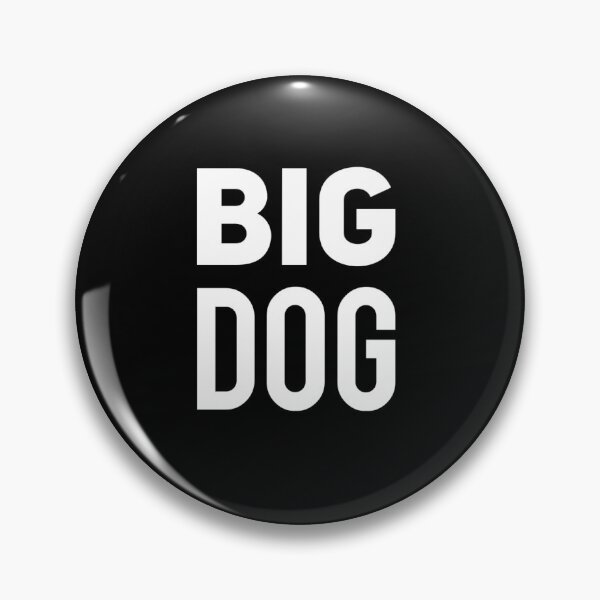 Item preview, Big Dog designed and sold by MOBpubdesign.