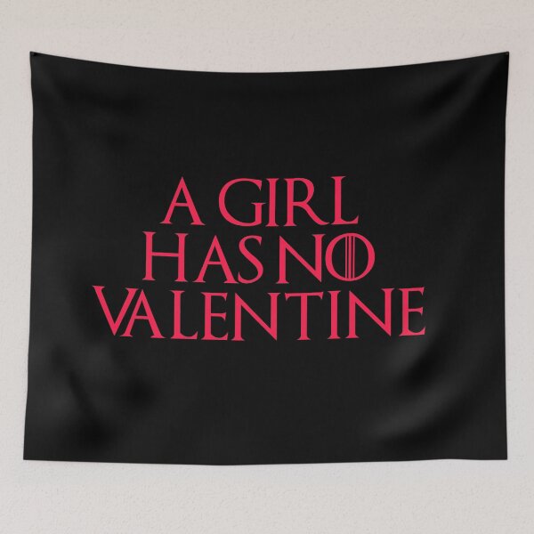 Item preview, a girl has no valentine funny antivalentine designed and sold by Ashi17.