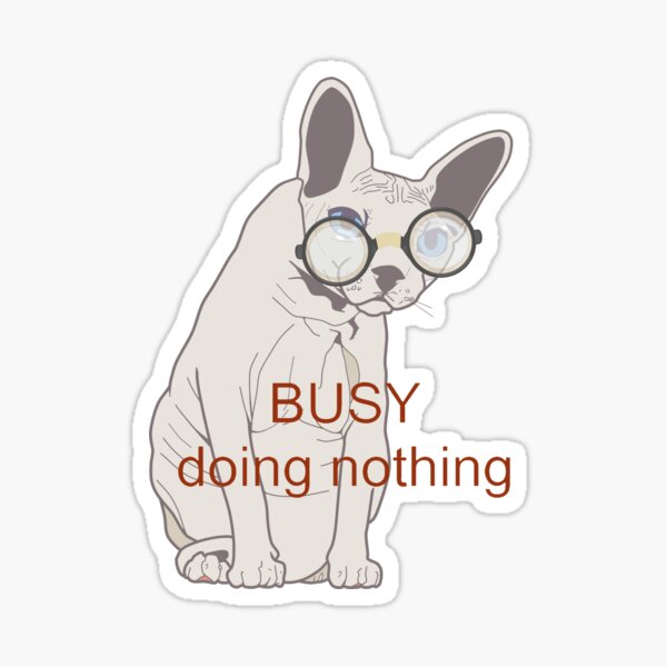Busy Doing Nothing Sphynx Cat Sticker