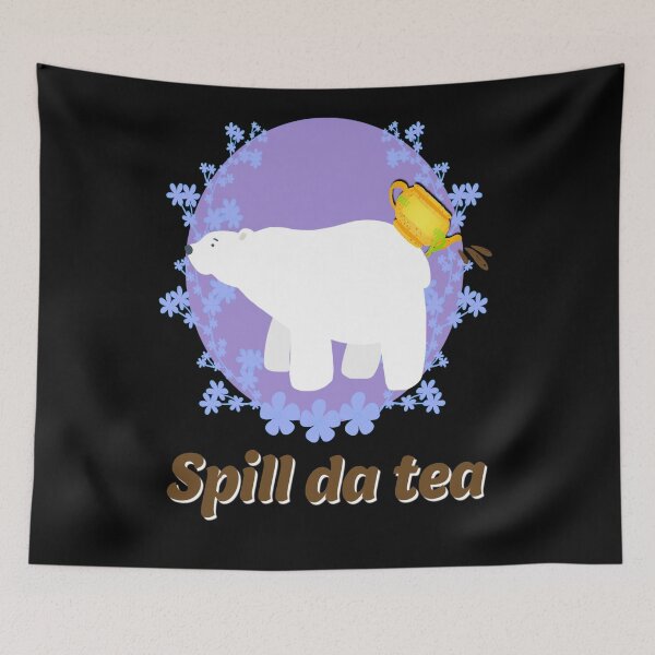 Item preview, Spill Da Tea Polar Bear designed and sold by Earthchild8888.