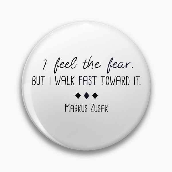 Item preview, "I feel the fear. But I walk fast toward it."  - Quote designed and sold by Homebody Hobbyist.