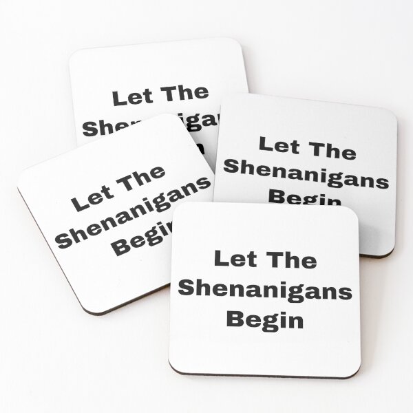 Item preview, Let The Shenanigans Begin designed and sold by Yeewen88.