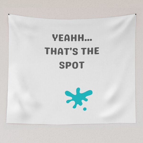 Item preview, Yeahh...That's The Spot - Blue Spot - Funny designed and sold by DrawingBoard.