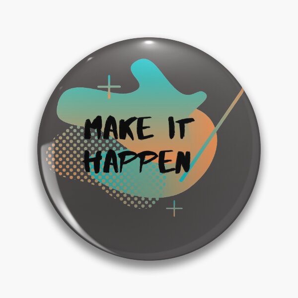 Item preview, Make it happen designed and sold by Noah Carrier.