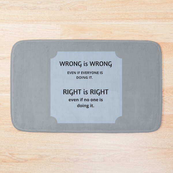 Item preview, Wrong is Wrong, Right is Right designed and sold by JJs-Tees.