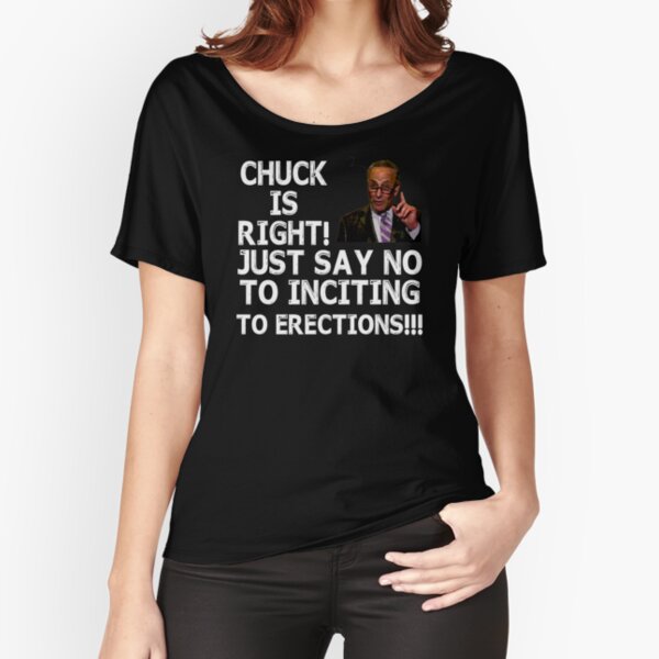 Chuck is right Just say no to inciting Erections Retro Relaxed Fit T-Shirt