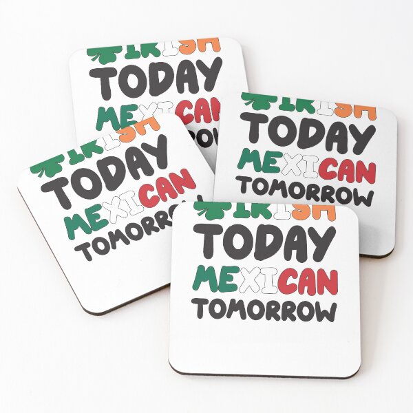 Item preview, Irish Today Mexican Tomorrow St. Patrick's Day designed and sold by RoguePixel.