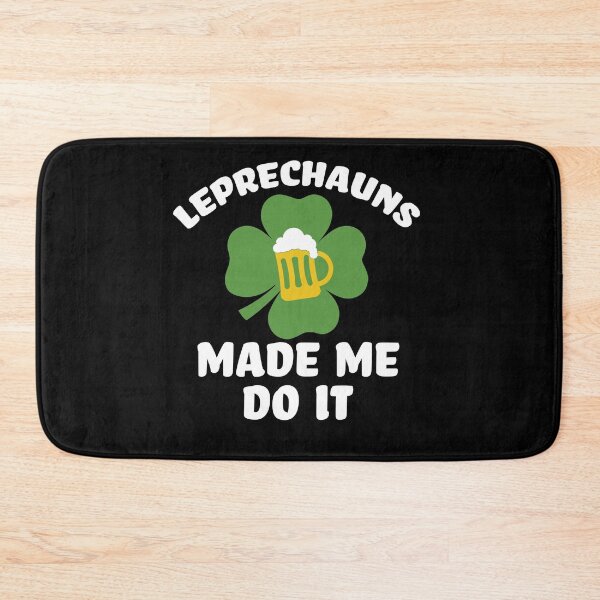 Item preview, Leprechauns Made Me Do It - Funny Drinking Shirt designed and sold by RoguePixel.