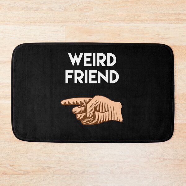 Item preview, Weird Friend, finger pointing to the right. Friendship. Love. Valentine. Funny designed and sold by efenem.