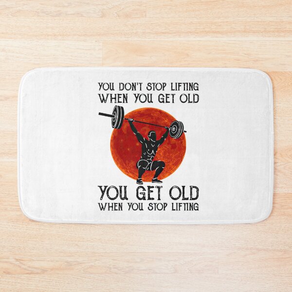 Item preview, You don't stop lifting when you get old You get old when you stop lifting designed and sold by parrishherrera.